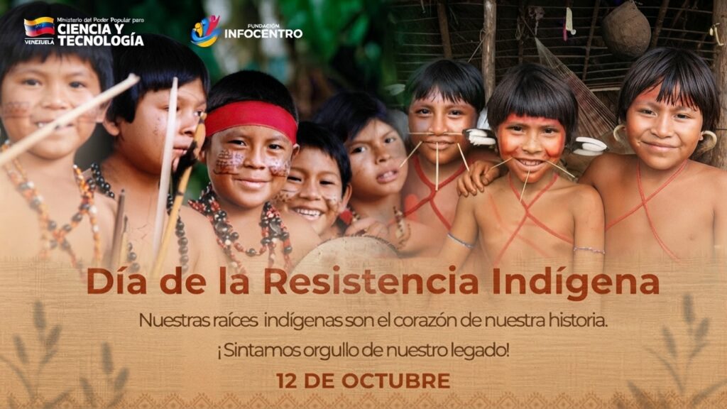 La resistencia vive en los pueblos y en cada Infocentro 12 de octubre | Día de la Resistencia Indígena